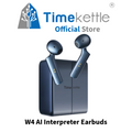TimeKettle W4 AI Insterpreter Earbuds
